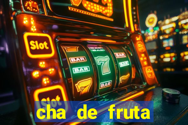 cha de fruta estrela stardew valley id stardew valley